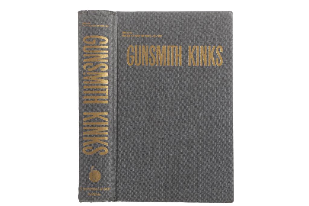 Gunsmith Kinks By Bob Brownell: For your consideration is the book, "Gunsmith Kinks" by Bob Brownell, 1969. "Compiled from 600 men who know, men who do; an endless fountain of knowledge covering firearm care, service, repair, buildi