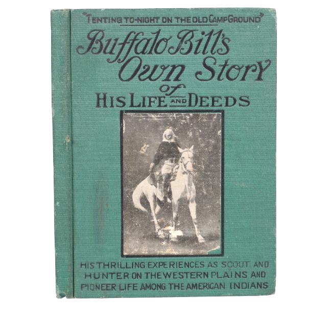 Buffalo Bill's Own Story 1st Edition, 1917 (1 of 13)