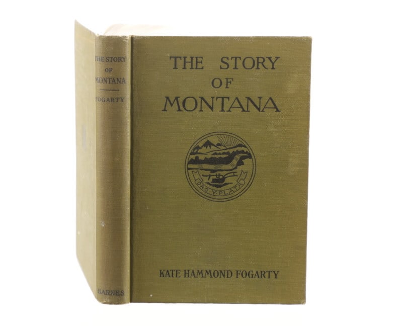 The Story Of Montana 1916 1st Ed. By Kate Fogarty (1 of 17)