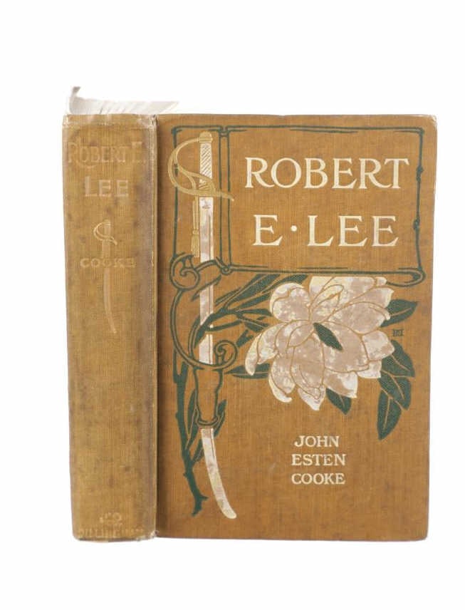 "Robert E. Lee", John Esten Cooke, Rare 1st Ed.: Presented in this lot is a Rare First Edition of, "Robert E. Lee" by John Esten Cooke, 1871, publisher D. Appleton & Company, New York. Published just shortly after Lee's death, the book is considered
