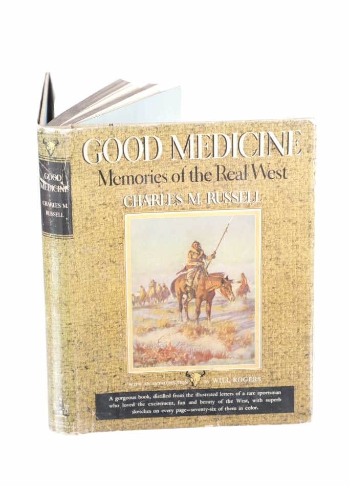 "Good Medicine" Charles M. Russell 1930: For your consideration is a rare "Good Medicine: The Illustrated Letters of Charles M. Russell", 1930, copyright 1929, 1930 by Nancy C. Russell and lithographed in New York City, N.Y. by William C.D. 