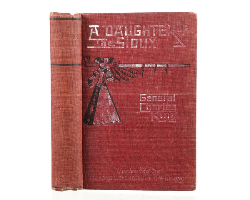 "A Daughter of the Sioux" by Gen. C King 1st Ed: Featured in this lot is this rare, first edition of, "A Daughter Of The Sioux" by General Charles King, 1903, illustrated by Frederic Remington and Edwin Willard Deming and published by Grosset & Dunl
