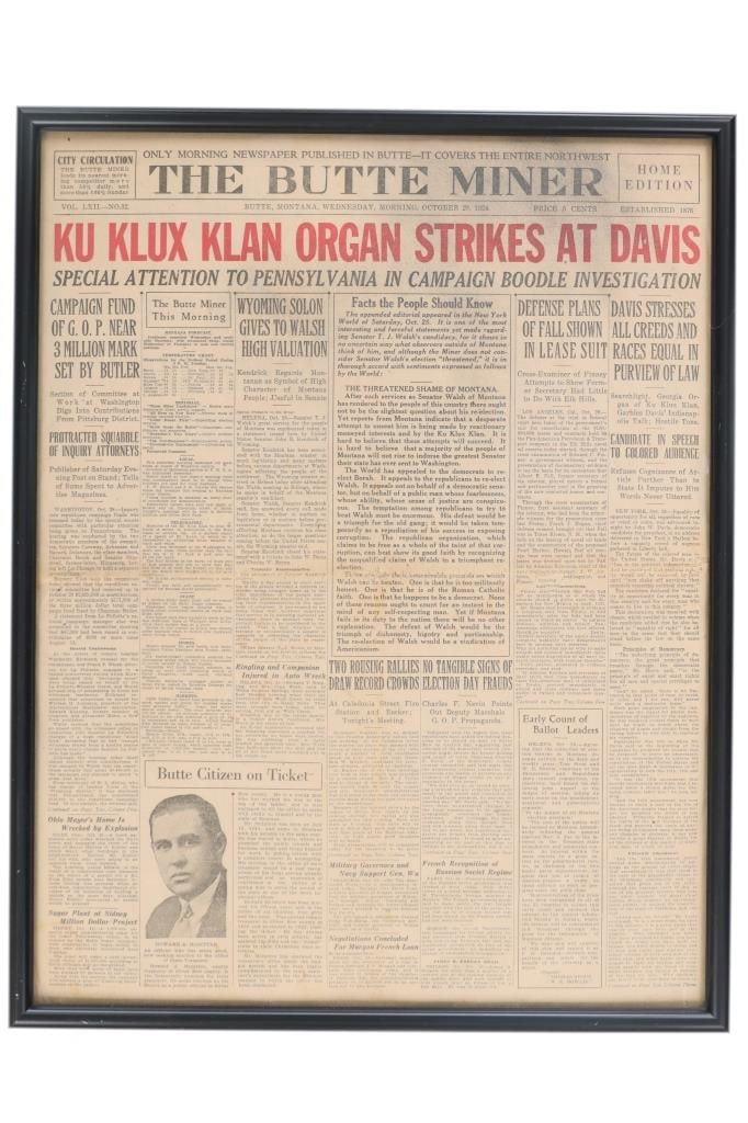 The Butte Miner (MT) Oct. 29th, 1924 KKK Headline: Featured in this lot is this framed newspaper from Butte, Montana's newspaper, The Butte Miner with the headline reading, "Ku Klux Klan Organ Strikes At Davis". An excerpt reads, "Equality of opportun