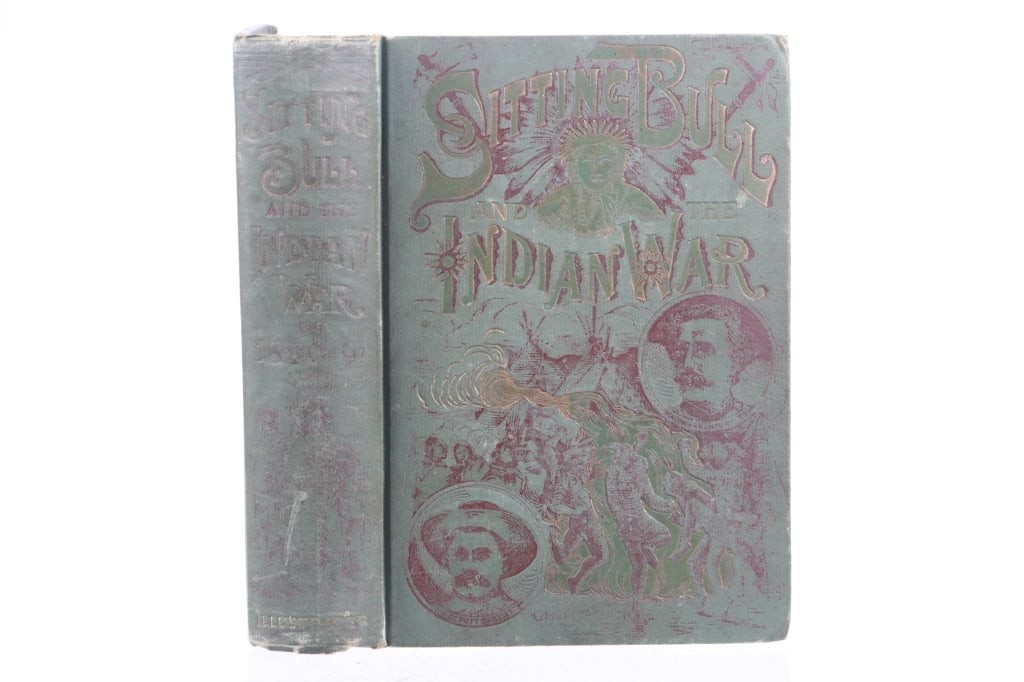 1891 1st Edition "Sitting Bull and the Indian War": Featured in this lot is a Rare "Sitting Bull and the Indian War Book", 1st Edition 1891, by W. Fletcher Johnson. "Life of the Great Medicine Man and Chief Sitting Bull; His Tragic Death; Story of the 