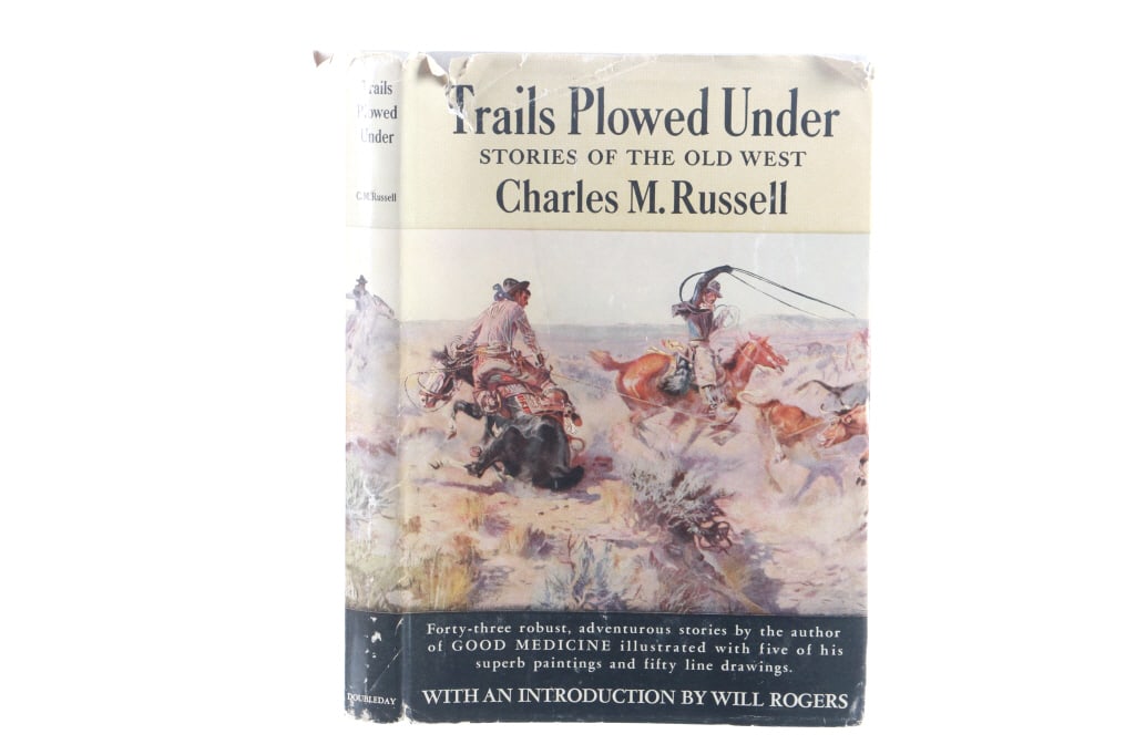 1st Ed. "Trails Plowed Under" Charles Russell 1927: For your consideration is the First Edition of, "Trails Plowed Under, Tales of the Old West", by cowboy artist Charles M. Russell, with illustrations in colour and line by the author, with Introductio