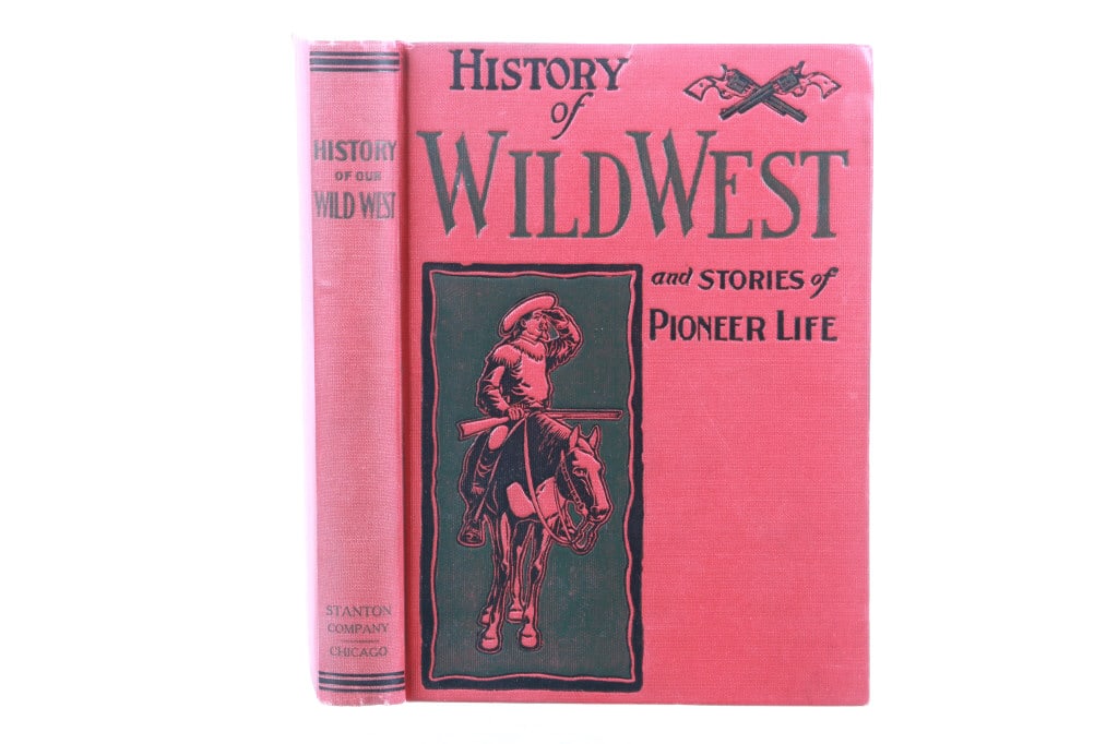 RARE 1901 "History of the Wild West" D. M. Kelsey: Offered in this lot is a very Rare First Edition of "History Of Our Wild West", D. M. Kelsey 1901, The Charles C. Thompson Chicago, publisher, 150 illustrations. Some editions of this book attribute t
