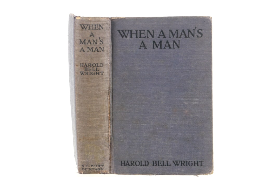 1st Ed. When A Man's A Man by Harold Bell Wright (1 of 10)