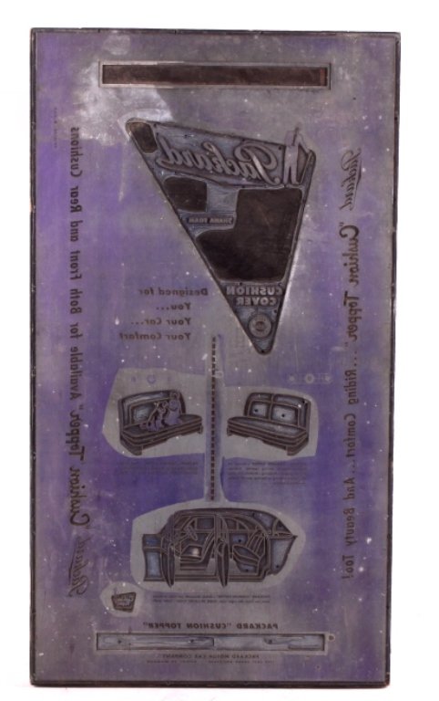 1950's Packard Advertising Print Block This is a 1: This is a 1950's Packard advertising print block. Packard built automobiles were built from 1899-1958. This print block is advertising their "Cushion Topper" seats for Packard automobiles. The print b