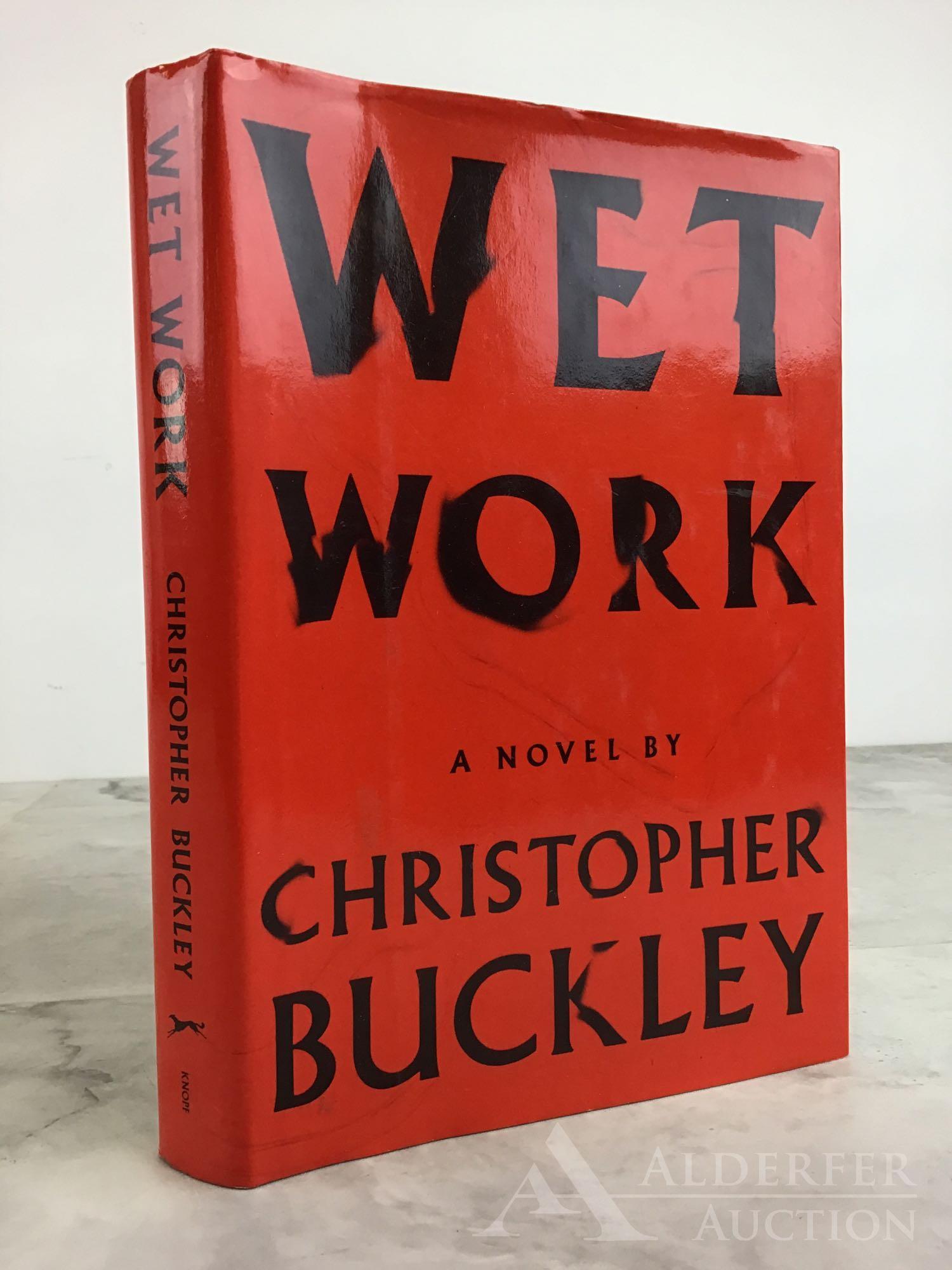 Wet Work, Signed 1st Edition: Signed, 1st Edition, Wet Work, by Christopher Buckley, signed by author, Alfred A. Knopf, New York, Publication Date 1990.