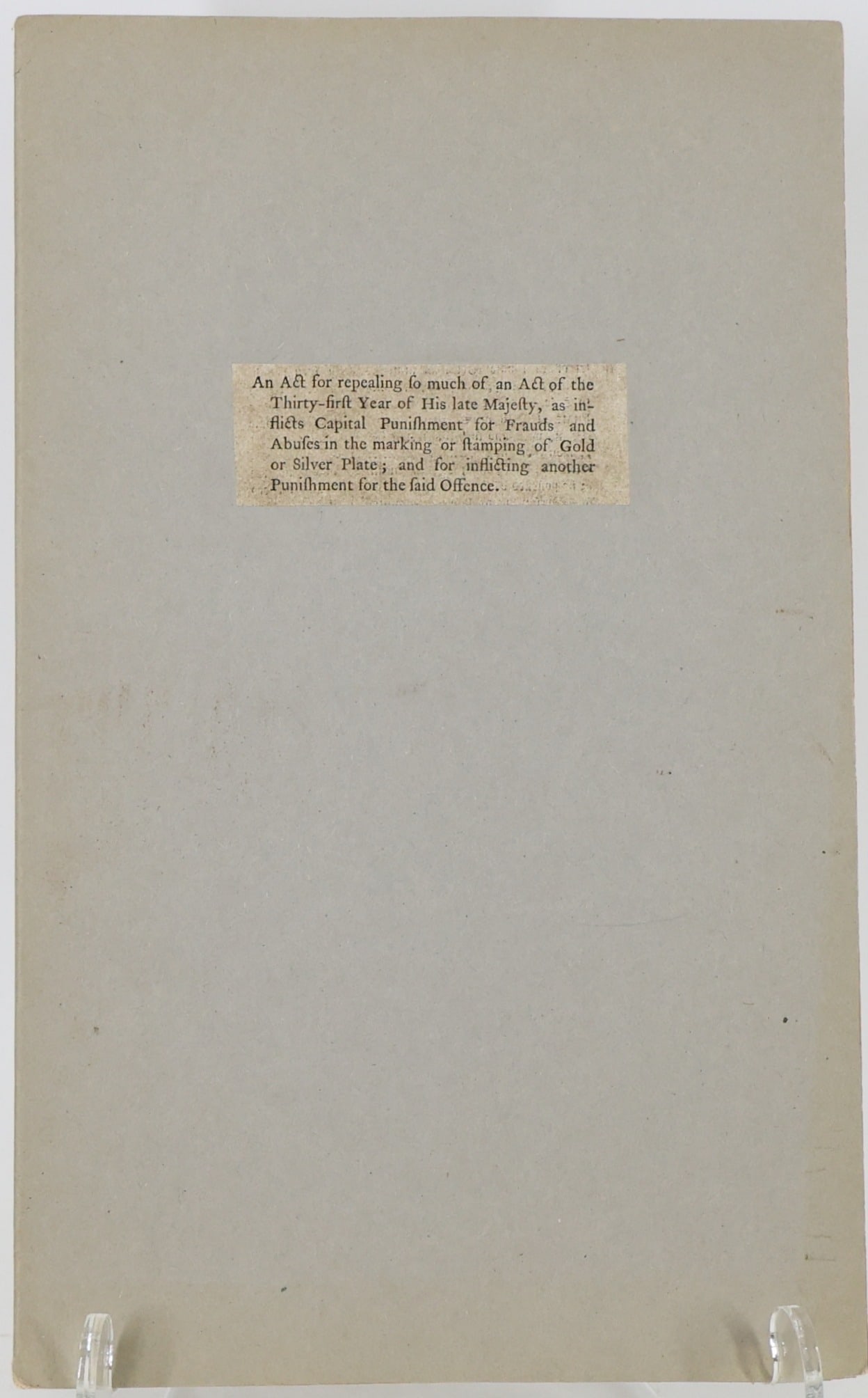 Act of Parliament, 1773 – Marking of Gold and Silver Plate: Anno Regni Georgii III. Regis... 1773. Printed by Charles Eyre and William Strahan. Legal act repealing capital punishment for frauds in marking/stamping gold and silver plate, substituting lesser pen