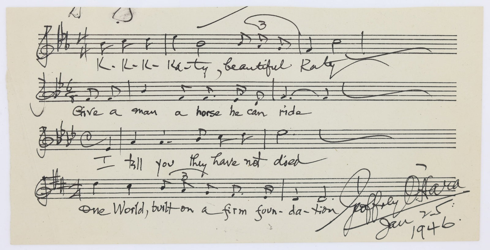 Autograph of Composer Geoffery O'Hara: Autograph of Geoffrey O'Hara (1882-1967) Canadian-American composer, singer and music lecturer. Autographed musical quotation signed being 4 bars of O'Hara's most famous song "K-K-K-Katy" Musical quot