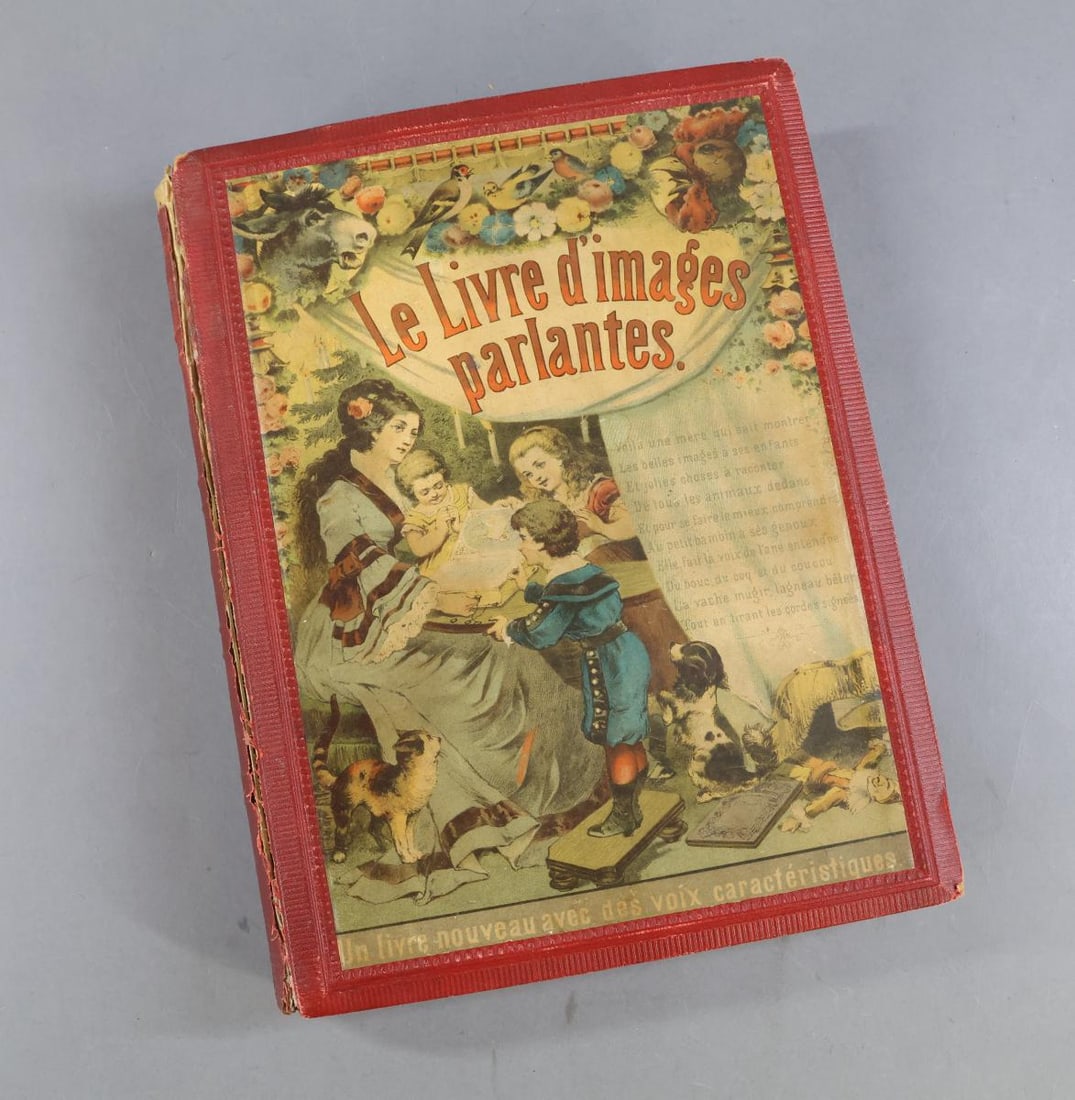 ANTIQUE TOYS.: Antique French speaking picture book. Late 19th c., 1870's-1890's. "LeLivre D'images Parlantes" book of colored images and music mechanism. (8) Pages with colored prints of different birds, animals.