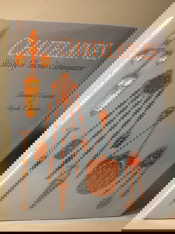 Chatelaines-Cummins 1994: Cummins, Genevieve E., and Taunton, Neryla D., Chatelaines Utility to Glorious Extravagance, 1994. 311 pages, 300 color and 190 b&w illus, dj.