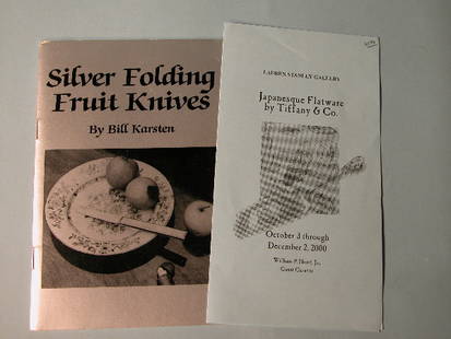 Two Titles:Silver Fruit Knives, Japanesque Flatwa: Hood, William P. Jr. (Guest Curator), Japanesque Flatware by Tiffany & Co. October 3 through December 2, 2000 Lauren Stanley Gallery, New York. sc; Karsten, W. C. "Bill", Silver Folding Fruit