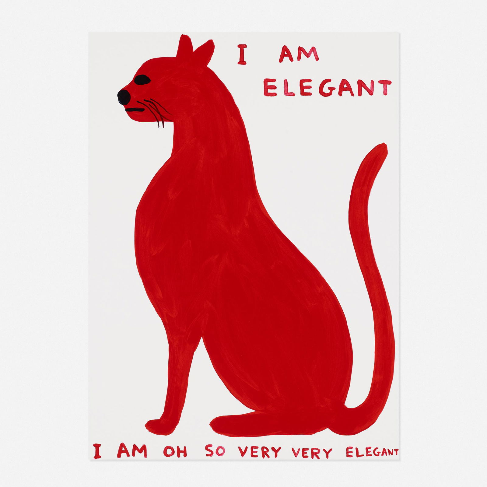 David Shrigley, I am Elegant: David Shrigley, I am Elegant David Shrigley I am Elegant 2021screenprint in colors 29.875 h × 22.125 w in (76 × 56 cm) Numbered to verso '19/125'. This work is number 19
