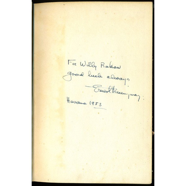 ERNEST HEMINGWAY SIGNED BOOK: ERNEST HEMINGWAY SIGNED COPY OF ''THE SUN ALSO RISES''; Later edition, 1953; Inscribed ''For Willy Rakow, good luck always, Ernest Hemingway Havana 1953''; Charles Scribner & Sons publisher; 8 1/2'' x