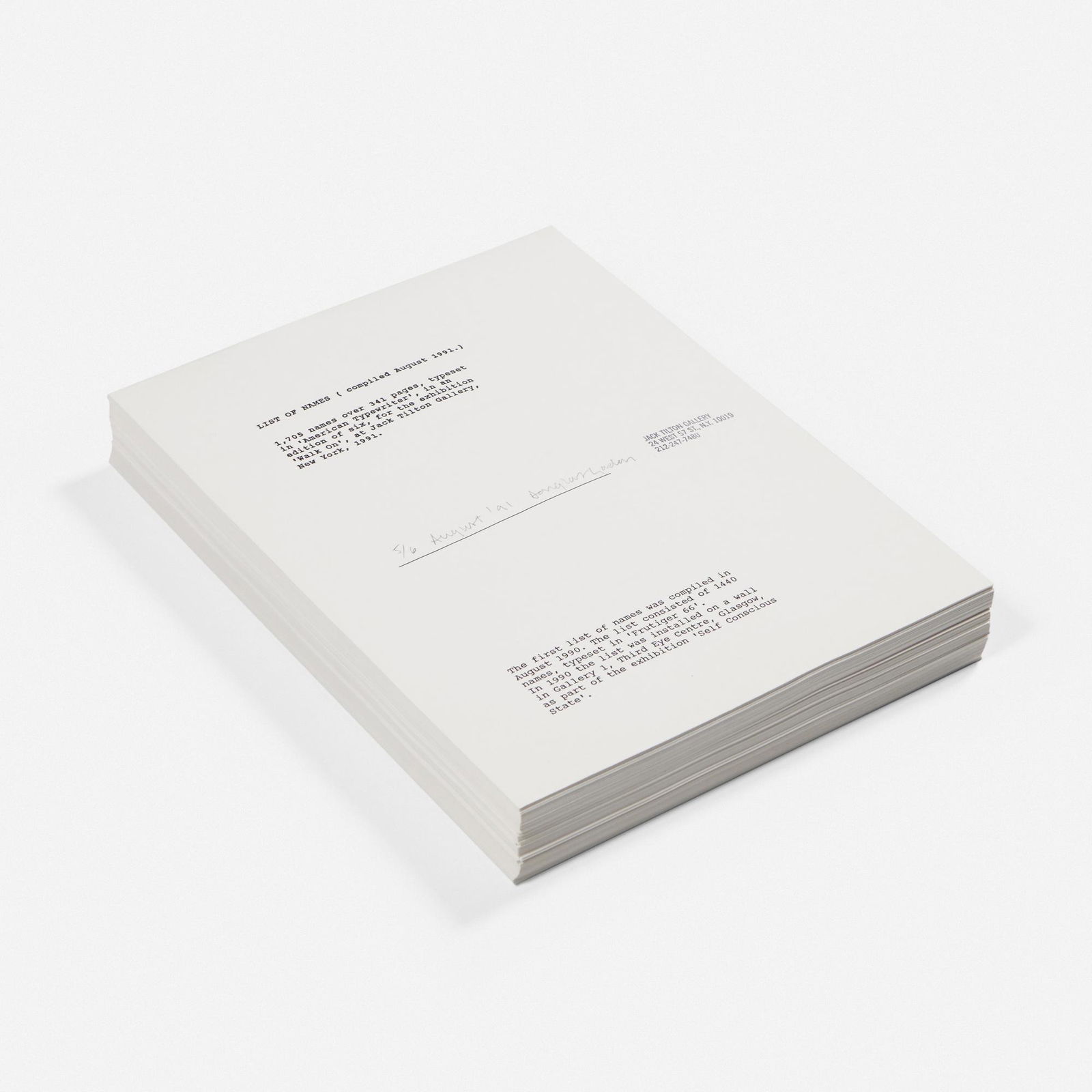 Douglas Gordon, List of Names: Douglas Gordon List of Names printed paper 11 h x 8.5 w x 1.5 d in (28 x 22 x 4 cm) Signed, dated and numbered to top page '5/6 August 91 Douglas Gordon'. This work is number 5 from the edition of 6