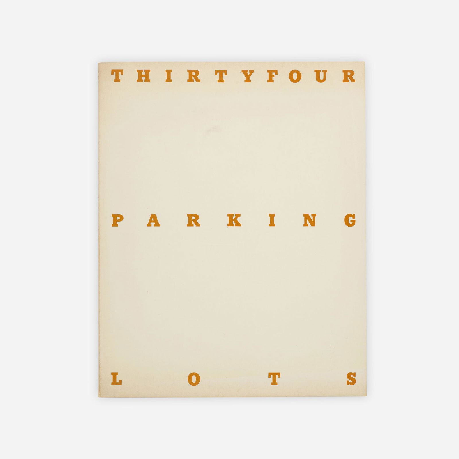 Ed Ruscha, Thirtyfour Parking Lots in Los Angeles: Ed Ruscha Thirtyfour Parking Lots in Los Angeles 1967offset lithograph in bound book 10 h x 8 w x .25 d in (25 x 20 x 1 cm) This work is from the second edition of 2000 published by the artist