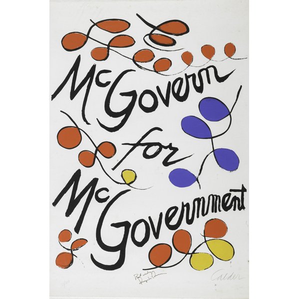 ALEXANDER CALDER; McGovern for McGovernment, 1972: ALEXANDER CALDER; McGovern for McGovernment, 1972; Screenprint; Signed Calder and McGovern #183/200; 30'' x 23'' (sheet)