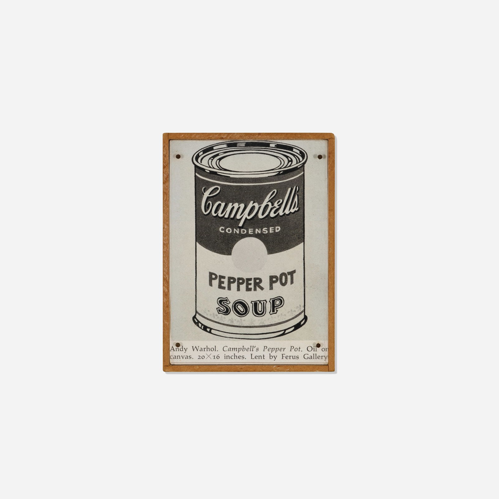 Richard Pettibone, Andy Warhol, "Campbell's Soup Can (Pepper Pot)": Richard Pettibone Andy Warhol, "Campbell's Soup Can (Pepper Pot)" 1966 offset lithograph mounted to board in artist's frame 3.75 h x 2.75 w in (10 x 7 cm) In the spirit of appropriation, the
