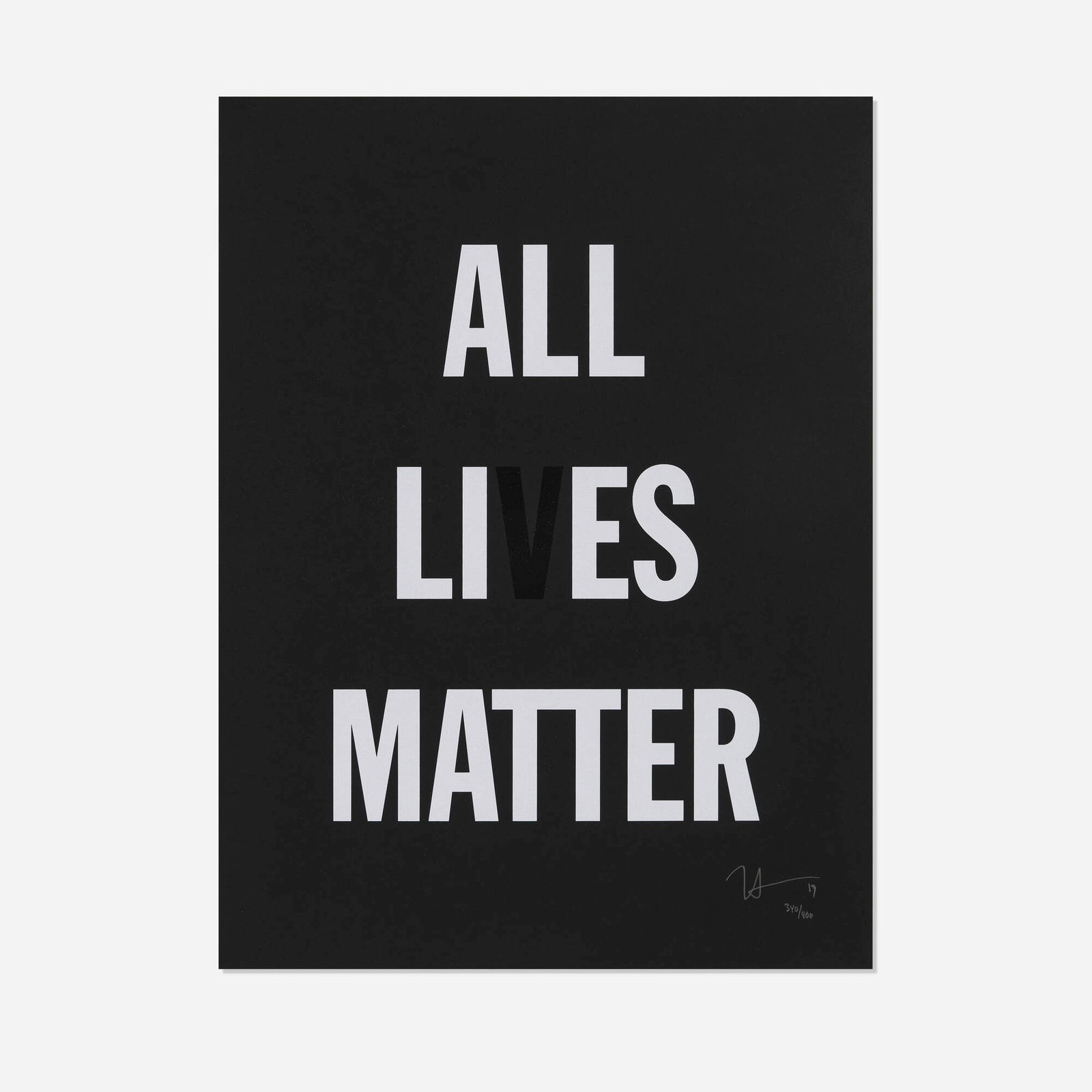 Hank Willis Thomas, All Lies Matter: Hank Willis Thomas All Lies Matter 2019screenprint on black wove paper 24 h x 18 w in (61 x 46 cm) Signed, dated and numbered to lower right 'Hank Willis Thomas '19 340/400'. This work is numb