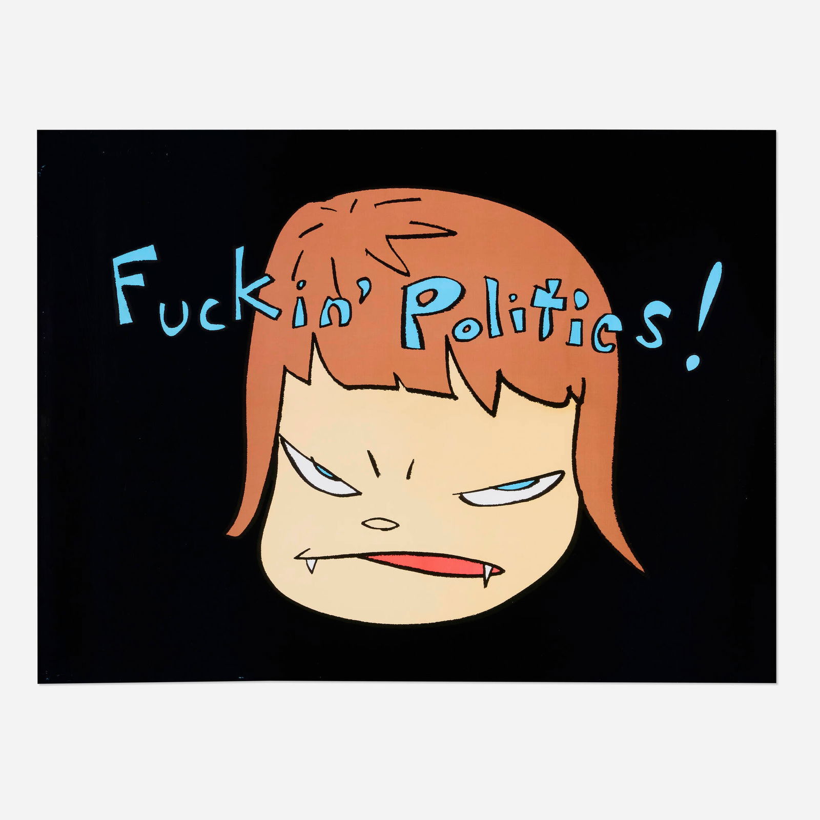 Yoshitomo Nara, Fuckin' Politics! (1 of 2)