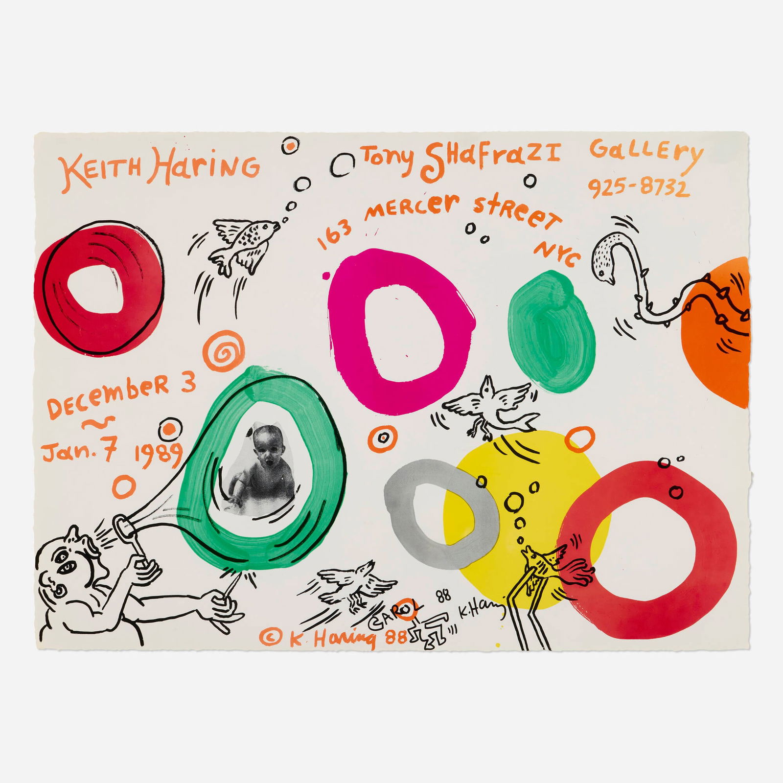 Keith Haring, Tony Shafrazi Gallery exhibition poster: Keith Haring Tony Shafrazi Gallery exhibition poster 1988 lithograph in colors sight: 24.625 h x 33.75 w in (63 x 86 cm) Signed, dated and inscribed to lower center 'Carol 88 K. Haring' with