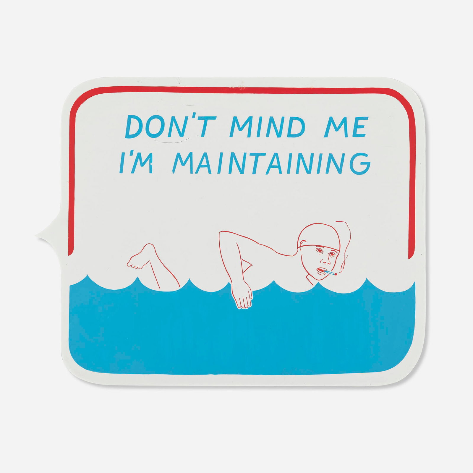 Steve Powers, Don't Mind Me: Steve Powers Don't Mind Me 2003 enamel on aluminum 33 h x 26 w x 0.875 d in (84 x 66 x 2 cm) Provenance: Acquired directly from the artist by the present owner This work will ship from Chicago,