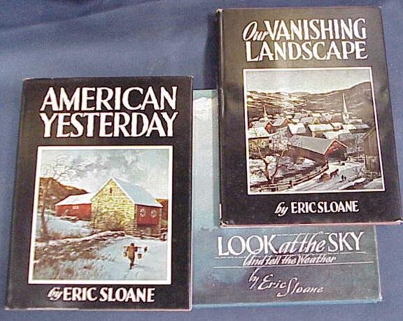 LOT (3) ERIC SLOANE VOLUMES: LOT (3) ERIC SLOANE INCLUDING, LOOK AT THE SKY, 1970 (SIGN/INSCRIBED-DJ): AMERICAN YESTERDAY 1956 (DJ); OUR VANISHING LANDSCAPE, 1955 (DJ).