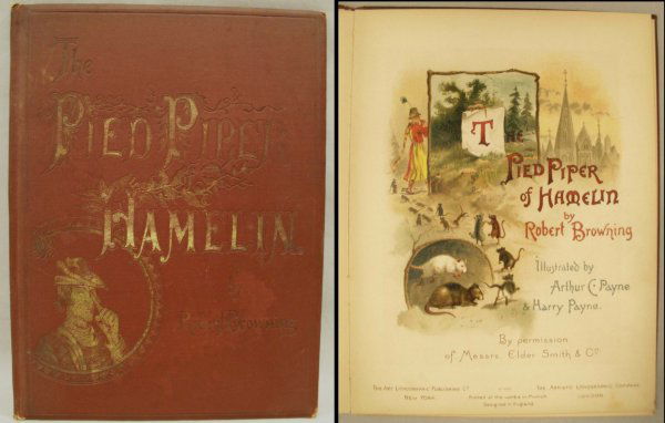 ILLUSTRATED VOLUME-THE PIED PIPER OF HAMLIN: ILLUSTRATED VOLUME-THE PIED PIPER OF HAMLIN, ROBERT BROWNING, ILLUSTRATED ARTHUR C. PAYNE AND HARRY PAYNE (SPLIT INSIDE