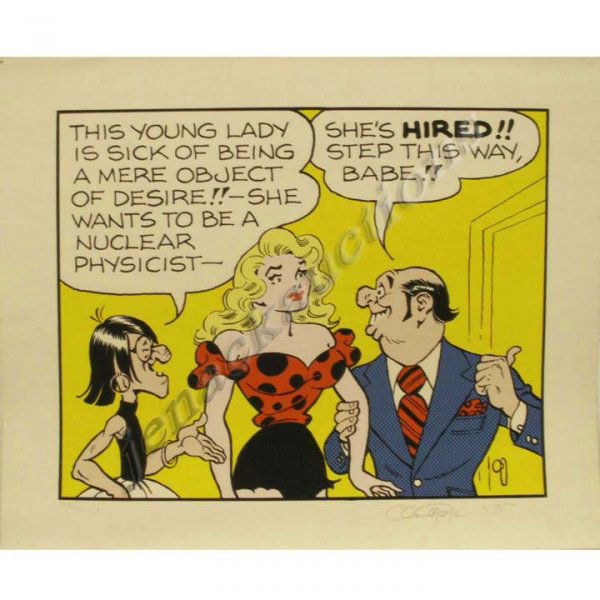 SERIGRAPH ON LINEN BACKED BY PAPER, AL CAPP: SERIGRAPH ON LINEN BACKED BY PAPER, "THIS YOUNG WOMAN IS SICK OF BEING A MERE OBJECT OF DESIRE!" SIGNED AL CAPP '75 (AMERICAN 1909-1979) #177/250 STAMPED VERSO ALFRED G. CAPP '75. SHEET 24 X 29"