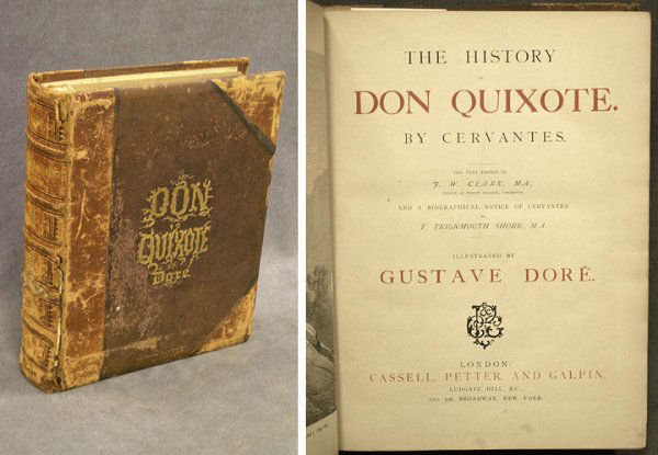VOLUME-DON QUIXOTE, J.W. CLARK, ILLUSTRATED DORE: VOLUME-DON QUIXOTE, J.W. CLARK, ILLUSTRATED BY GUSTAVE DORE', CASSELL, PETTER AND GALPIN PUBLISHERS; LONDON, C.1870 LEATHER (BOARDS BARELY ATTACHED)