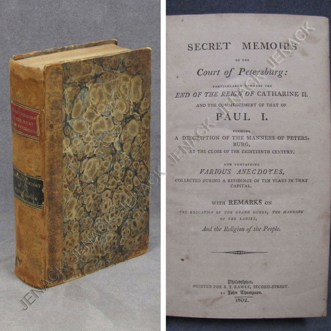 LOT (2) VOLUMES BOUND AS ONE-SECRET MEMOIRS: LOT (2) VOLUMES BOUND AS ONE-SECRET MEMOIRS OF THE COURT OF PETERSBURG, PRINTED BY JOHN THOMPSON, PHILADELPHIA 1802 AND SHORT HISTORY OF THE BRITISH EMPIRE, PLOWDEN, PRINTED BY BYRNE, DUBLIN 1794