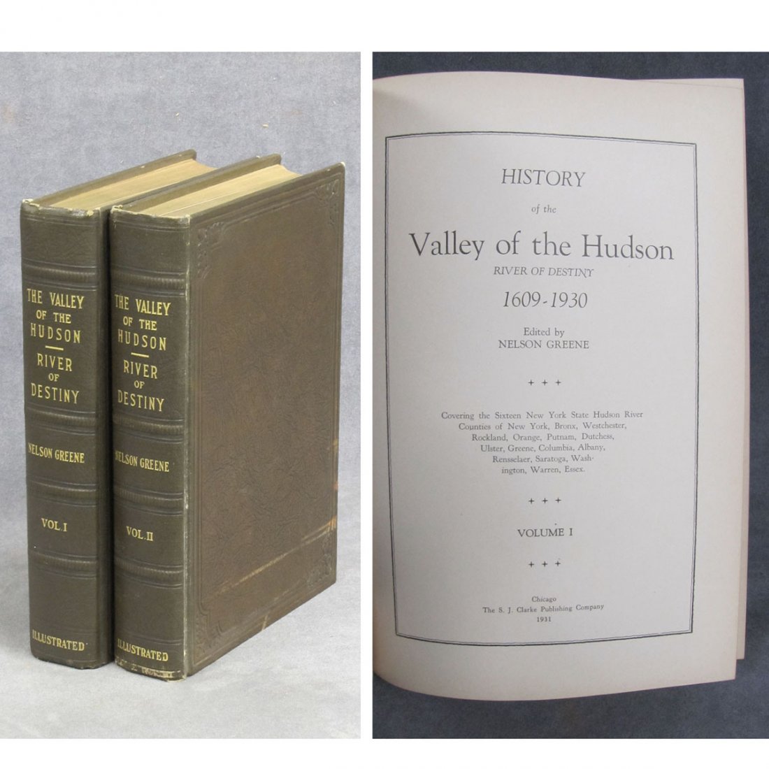 SET (2) VOLUMES-THE VALLEY OF THE HUDSON: SET (2) VOLUMES-THE VALLEY OF THE HUDSON; RIVER OF DESTINY, GREENE, S.J. CLARKE PUBLISHING, 1931