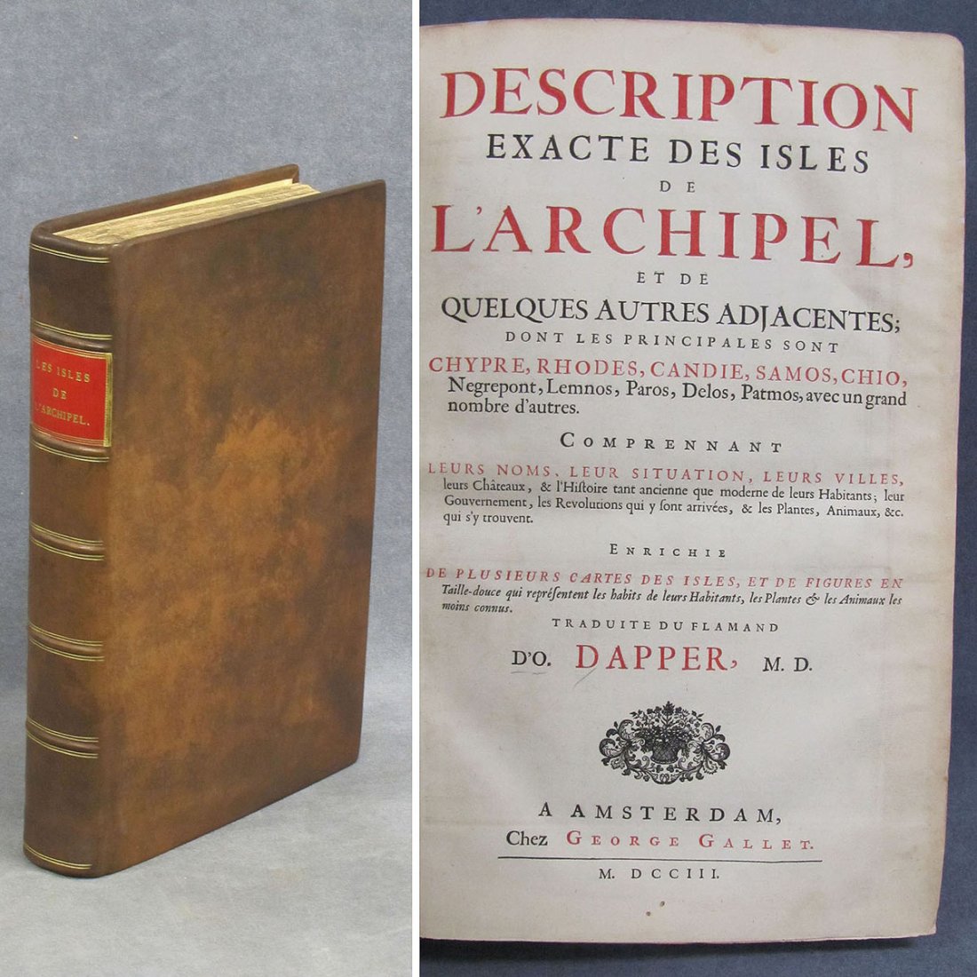 FOLIO ATLAS- "DESCRIPTION EXACTE DES ISLES DE L'AR: FOLIO ATLAS- "DESCRIPTION EXACTE DES ISLES DE L'ARCHIPEL ET DE QUELQUES AUTRES ADJACENTES...", DAPPER, PUBLISHED BY GEORGE, AMSTERDAM FIRST FRENCH ED., 1703 (LEATHER RE-BIND)