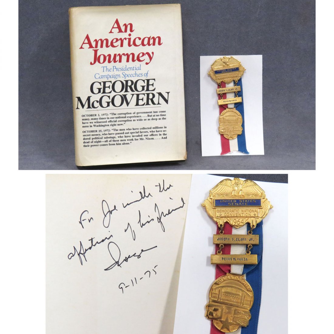 US SENATOR JOSEPH S. CLARK JR.: US SENATOR JOSEPH S. CLARK JR. (PENNSYLVANIA 1901-1990), LOT (2) INCLUDING 1964 DNC NATIONAL CONVENTION BADGE AND VOLUME-AN AMERICAN JOURNEY, NY 1ST EDITION (DJ) 1974 (INSCRIBED "FOR JOE WITH THE AFFE