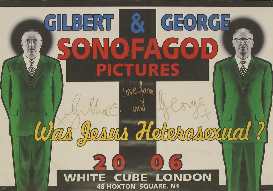 Gilbert & George (b.1943 and 1942): Gilbert & George (b.1943 and 1942) 'Sonofagod Pictures' an offset lithographic poster in colours, signed 'love from/Gilbert & George' in gold marker pen, produced for the exhibition held at the White