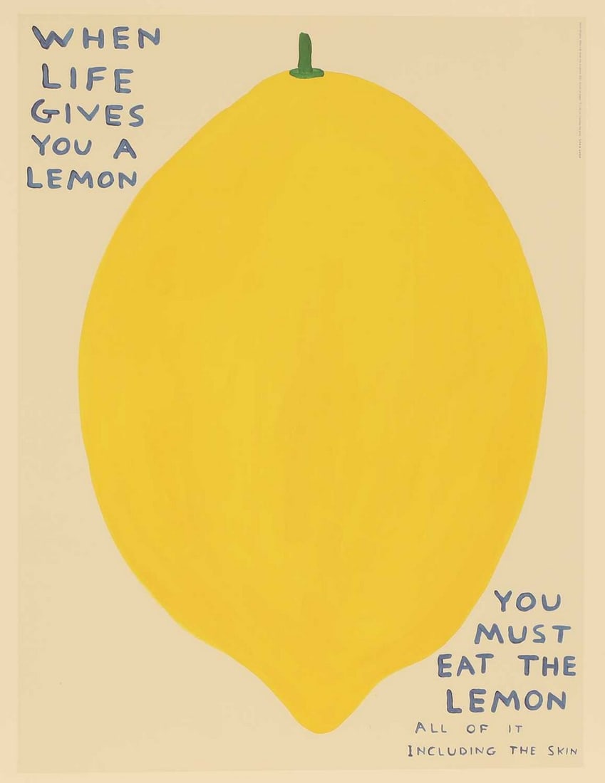David Shrigley (British, b.1968) 'When Life Gives You A Lemon, You Must Eat the Lemon', 2021 (1 of 1)