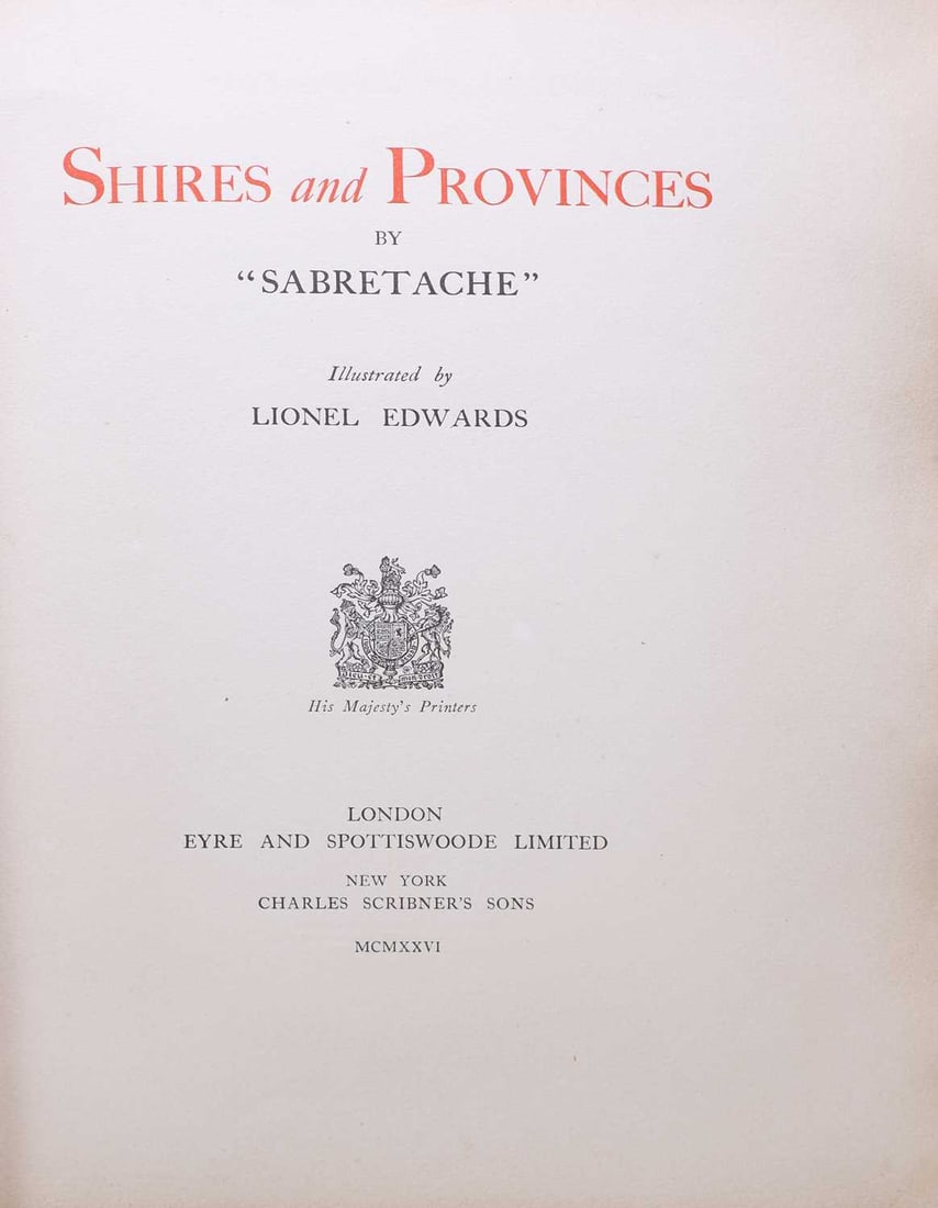 Illustrated: Lionel Edwards (ill): 2 Vols. ‘Sabretache’ Shires and Provinces - 4