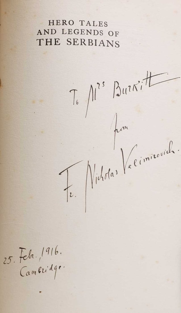 Nikolaj Velimirović (Saint Nicholas of Zhicha)- INSCRIBED & SIGNED First Edition:: Nikolaj Velimirović (Saint Nicholas of Zhicha)- INSCRIBED & SIGNED First Edition: Hero Tales and Legends of the Serbians, by Woislav M. Petrovitch. George G. Harrap, 1914, 1st. Edn. The half