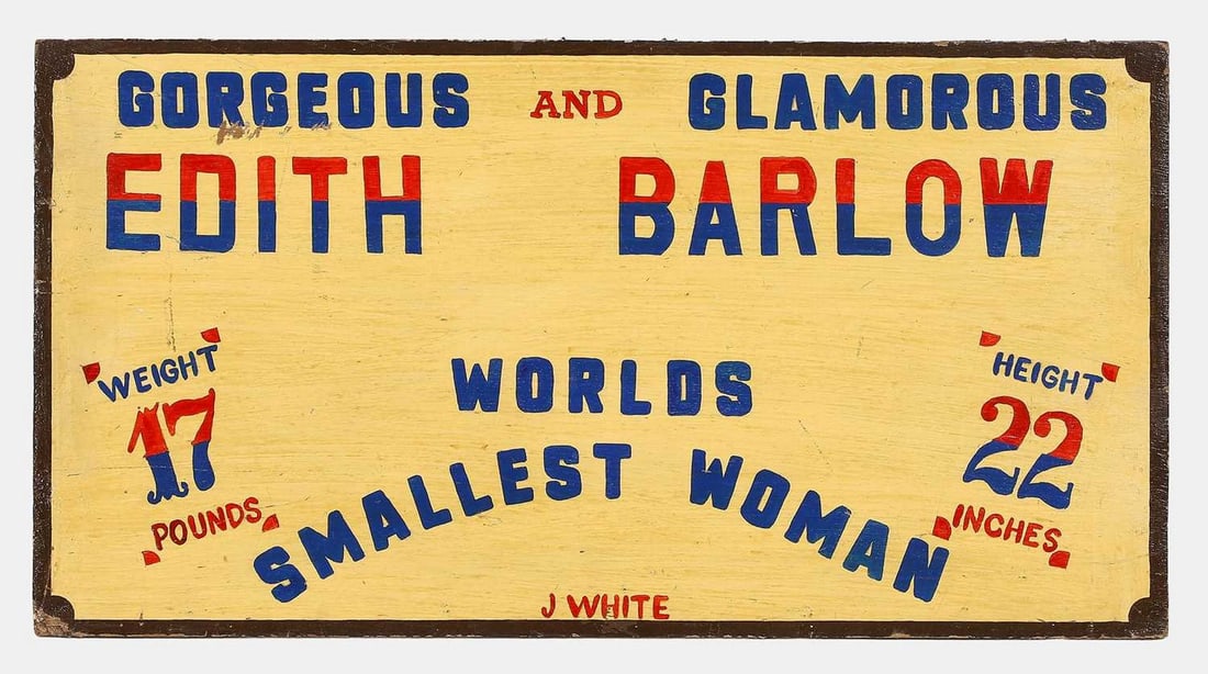 An unusual 'freak' advertising sign, 20th century,: An unusual 'freak' advertising sign, 20th century, for 'Edith Barlow - World's Smallest Woman', painted plywood (42.5 x 81.5cm) Condition Report: Some wear and rubbing to the edges and corners.
