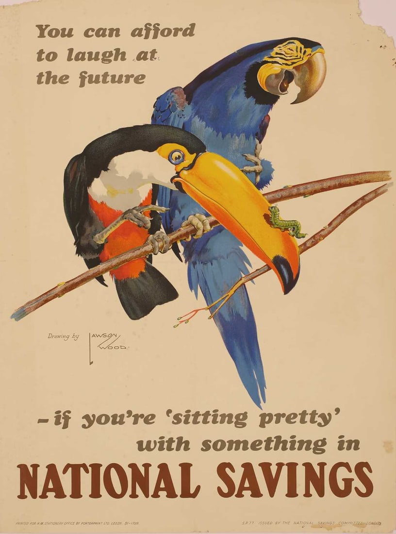 Three WWII National Savings posters, 'You Can Afford To Laugh At The Future - If You're Sitting Pret - 2