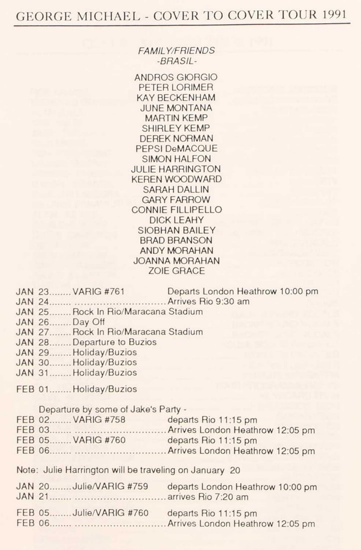 George Michael - Cover To Cover 1991', a tour itinerary,: George Michael - Cover To Cover 1991', a tour itinerary, beginning 1 January with travel and band rehearsals ending 5 February, following concerts in the NEC Birmingham and Rio de Janeiro's Maracana