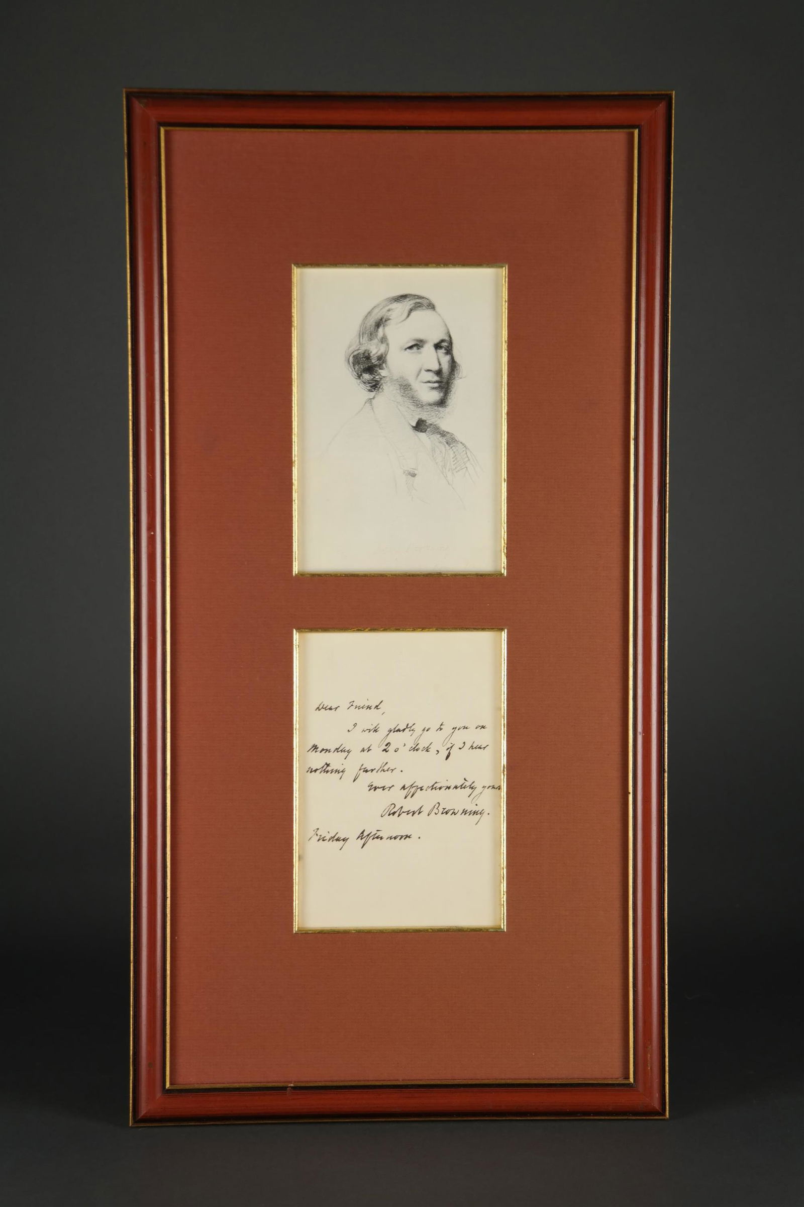 Robert Browning. Autograph Letter Signed.: [Autograph] Browning, Robert (1812-1889). English poet. Autograph Letter Signed, 1p, 8vo, n.p., n.d., to â€œDear Friend, I will gladly go to you on Monday at 1 oâ€™clock, if I hear nothing fu