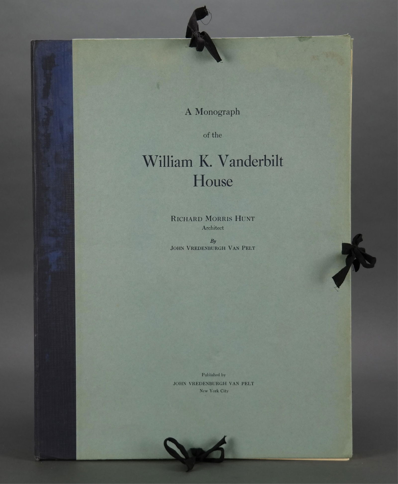 A Monograph of the William K. Vanderbilt House.: [Architecture] Van Pelt, John Vredenburgh. A Monograph of the William K. Vanderbilt House. John Vredenburgh Van Pelt, New York, 1925. Folio with ties. Pages unbound inside as issued. All plates presen