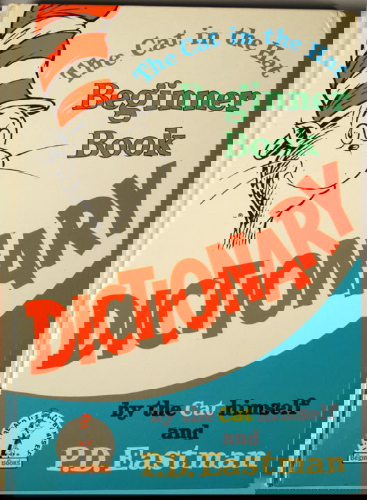 Dr. Seuss. The Cat In The Hat Beginner Book Dict: Dr. Seuss. The Cat In The Hat Beginner Book Dictionary. NY: Random House, (1964). 4to. 133pp. Pictorial glazed boards. Near fine, dj slightly edge-worn, few shorts tears (repairs on verso), priced 295