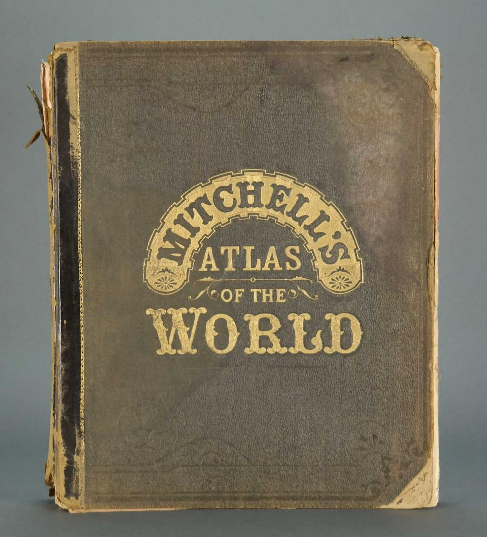 Mitchell's New General Atlas. 1883.: [Atlas] Mitchell, S. Augustus. "Mitchell's New General Atlas containing Maps of the Various Countries of the World, Plans of Cities, Etc.” Philadelphia, Bradley & Company, 1883. 15 1/2” x 13”. C