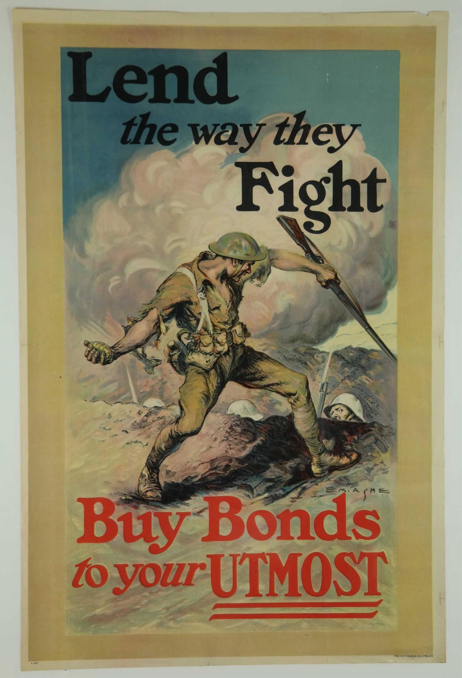 2 WWI Posters. Lend the Way They Fight & Come On!: 2 First World War posters: (1) Ashe, Edmund Marion (American, 1876-1941). "Lend the Way they Fight. Buy Bonds to your Utmost". 1918. Lithograph poster in colors. Printed by The W.F. Powers Lithograph 