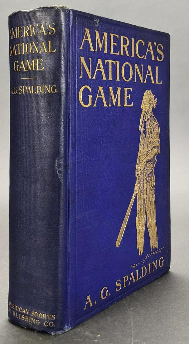 Spalding. America's National Game. 1911.: [Sports] Spalding, Albert G. America's National Game: Historical Facts...Evolution, Development and Popularity of Base Ball with Personal Reminiscences of its Vicissitudes, its Victories and its Votar