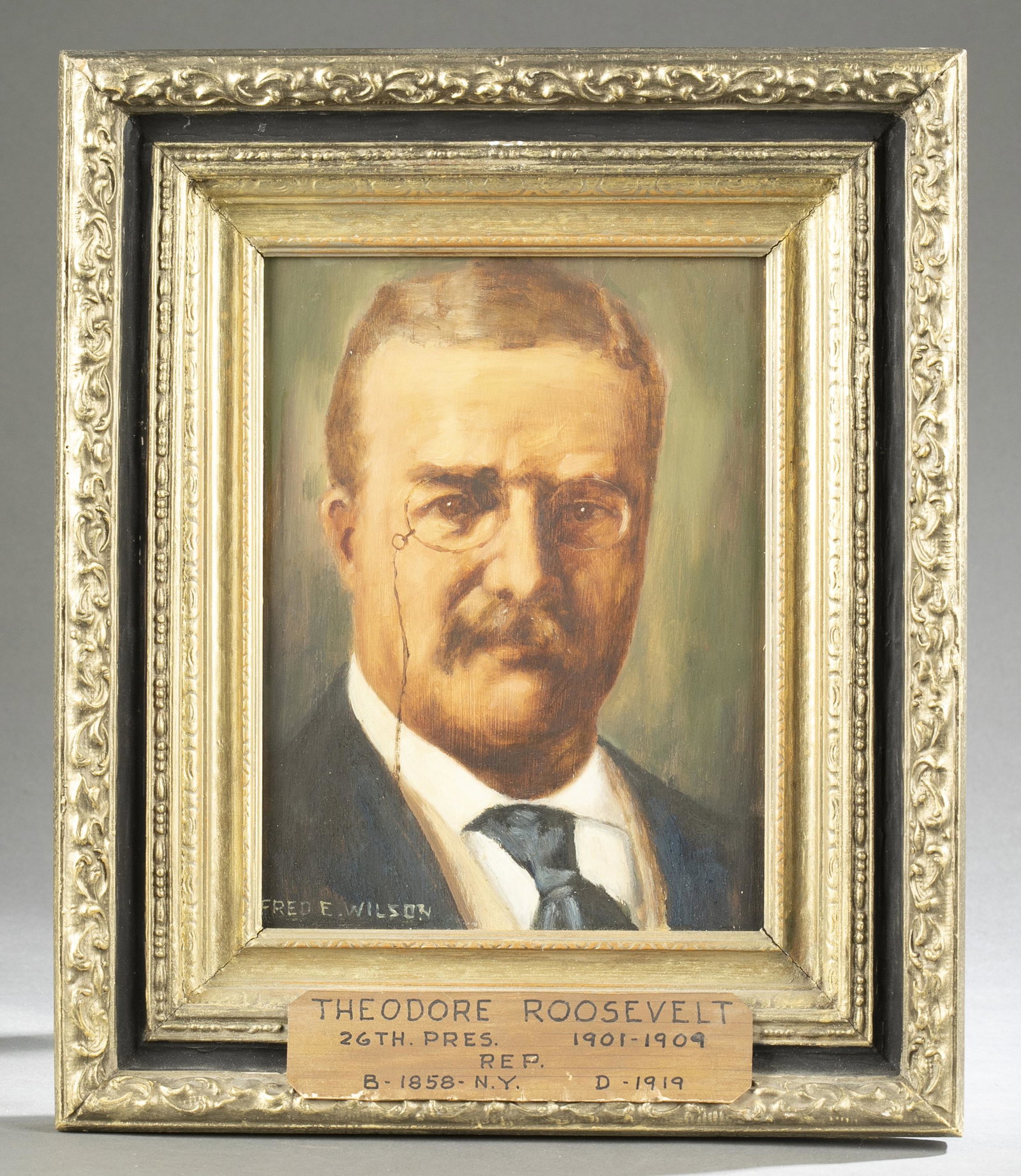 Fred Wilson. Theodore Roosevelt. Oil on Board.: Fred Wilson. President Theodore Roosevelt. Oil on Board. c1955. Signed in l.l. Fred E. Wilson. Framed: 10 1/4" x 12 1/4". Board: 6 1/4" x 8 1/4".. Fred Wilson (1898-1978) was born in Kinsley, Kansas.